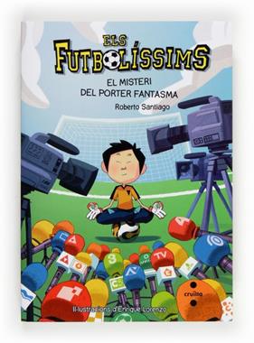 FUTBOLISSIMS 3 : MISTERI DEL PORTER FANTASMA, EL | 9788466134187 | SANTIAGO, ROBERTO ; LORENZO, ENRIQUE