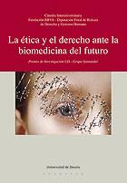 ETICA Y EL DERECHO ANTE LA BIOMEDICINA DEL FUTURO, LA | 9788498300611 | UNIVERSIDAD DE DEUSTO