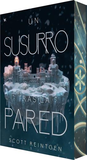 UN SUSURRO TRAS LA PARED (EDICIÓN ESPECIAL) | 9788410479821 | REINTGEN, SCOTT