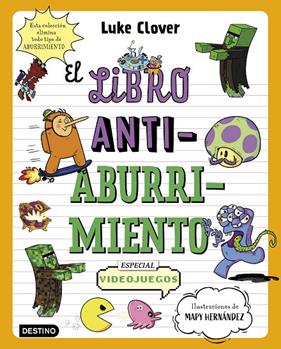 LIBRO ANTIABURRIMIENTO : ESPECIAL VIDEOJUEGOS | 9788408271864 | HERNÁNDEZ, MAPY ; CLOVER, LUKE