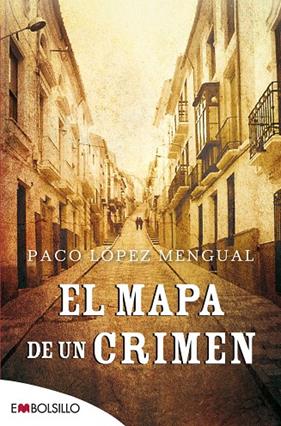 * MAPA DE UN CRIMEN, EL | 9788416087310 | LOPEZ MENGUAL, PACO