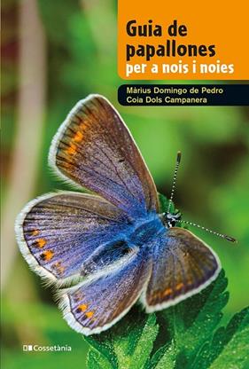 GUIA DE PAPALLONES PER A NOIS I NOIES | 9788413562780 | DOLS CAMPANERA, COIA ; DOMINGO DE PEDRO, MÀRIUS