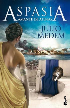ASPASIA : AMANTE DE ATENAS | 9788467034769 | MEDEM, JULIO