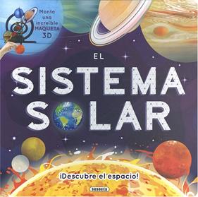 SISTEMA SOLAR, EL (  MAQUETA 3D ) | 9788467783599