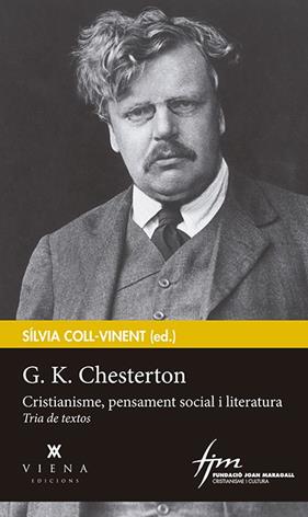 G.K. CHESTERTON : CRISTIANISME, PENSAMENT SOCIAL I LITERATURA | 9788483309537 | COLL-VINENT, SILVIA