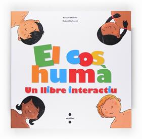 COS HUMA : UN LLIBRE INTERACTIU | 9788466118217 | HEDELIN, PASCALE ; BARBORINI, ROBERT