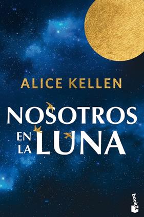NOSOTROS EN LA LUNA | 9788408318934 | KELLEN, ALICE