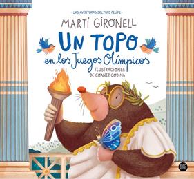 UN TOPO EN LOS JUEGOS OLÍMPICOS | 9788408283973 | GIRONELL, MARTÍ ; CODINA, COANER