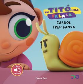 EN TITÓ I ELS FA LA LA : CARGOL TREU BANYA | 9791387519568 | JIMÉNEZ CARBÓ, CRISTINA