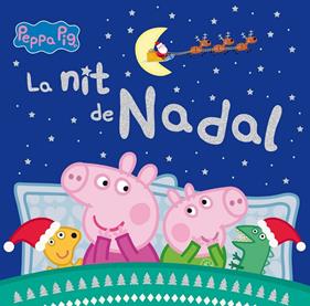 PEPPA PIG : LA NIT DE NADAL  | 9788448862091