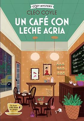 UN CAFÉ CON LECHE AGRIA | 9788410206458 | COYLE, CLEO