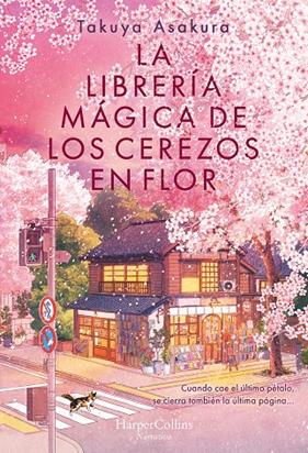 LIBRERÍA MÁGICA DE LOS CEREZOS EN FLOR, LA | 9788410645226 | ASAKURA, TAKUYA