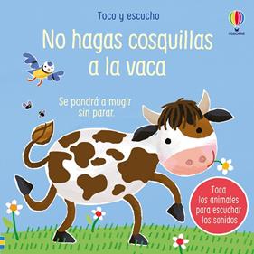 NO HAGAS COSQUILLAS A LA VACA | 9781805076995 | TAPLIN, SAM ; LARRANAGA, ANA MARTIN
