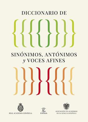 DICCIONARIO DE SINÓNIMOS, ANTÓNIMOS Y VOCES AFINES | 9788467079975