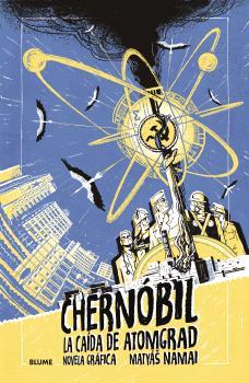 CHERNÓBIL :  LA CAÍDA DE ATOMGRAD | 9791387881108 | NAMAI, MATYÁIS