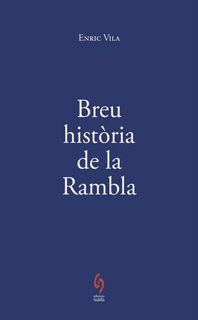 BREU HISTÒRIA DE LA RAMBLA | 9791399141672 | VILA DELCLÒS, ENRIC