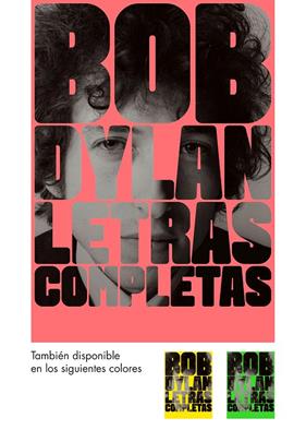 BOB DYLAN : LETRAS COMPLETAS | 9788416665594 | DYLAN, BOB