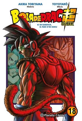 BOLA DE DRAC SUPER 18 | 9788491746522 | TORIYAMA, AKIRA ; TOYOTARÔ