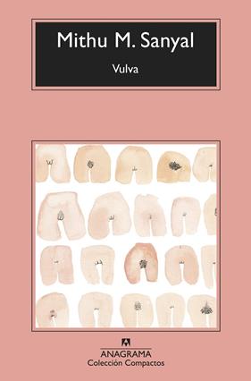 VULVA : LA REVELACION DEL SEXO INVISIBLE | 9788433960276 | SANYAL, MITHU M.