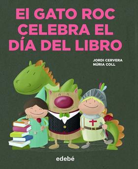 GATO ROC CELEBRA EL DÍA DEL LIBRO | 9788468356358 | CERVERA I NOGUÉS, JORDI; COLL, NÚRIA