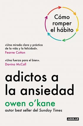 ADICTOS A LA ANSIEDAD | 9788403526297 | O'KANE, OWEN