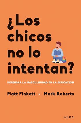 CHICOS NO LO INTENTAN, LOS | 9788411780780 | PINKETT, MATT ; ROBERTS, MARK
