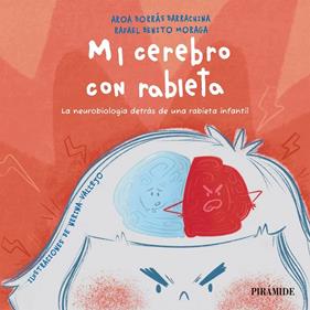 MI CEREBRO CON RABIETA | 9788436851854 | BORRÁS BARRACHINA, AROA ; BENITO MORAGA, RAFAEL