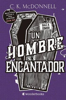 UN HOMBRE ENCANTADOR  : STRANGER TIMES 2 | 9788418509414 | MCDONNELL, C. K.