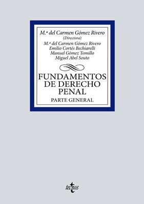 FUNDAMENTOS DE DERECHO PENAL | 9788430986828 | GÓMEZ RIVERO, Mª DEL CARMEN ;CORTÉS BECHIARELLI, EMILIO ; GÓMEZ TOMILLO, MANUEL ; ABEL SOUTO, MIGUEL