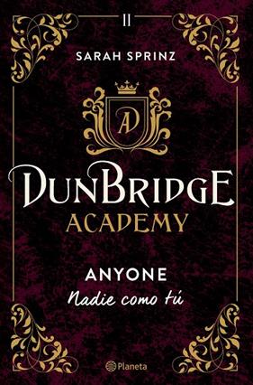 DUNBRIDGE ACADEMY 2 :  ANYONE NADIE COM TÚ | 9788408275862 | SPRINZ, SARAH
