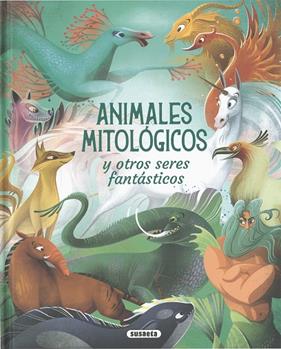 ANIMALES MITOLÓGICOS Y OTROS SERES FANTÁSTICOS | 9788410848580 | ORSI, TEA