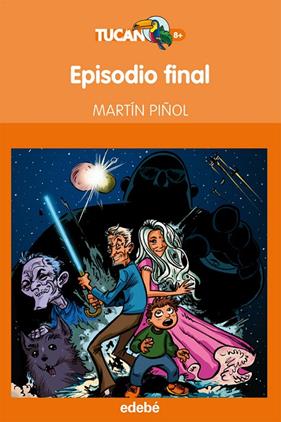 EPISODIO FINAL | 9788468304298 | PIÑOL, MARTIN
