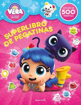 VERA Y EL REINO ARCOÍRIS : SUPERLIBRO DE PEGATINAS | 9788408280484