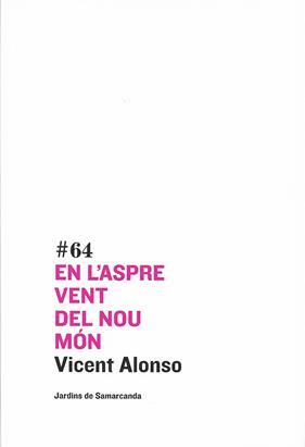 EN L'ASPRE VENT DEL NOU MON | 9788497664219 | ALONSO, VICENT
