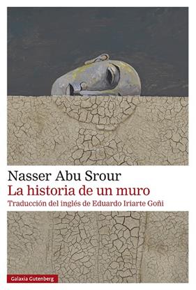 HISTORIA DE UN MURO, LA | 9788410107625 | ABU SROUR, NASSER