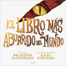 LIBRO MÁS ABURRIDO DEL MUNDO, EL | 9791387695040 | SANDERSON, BRANDON ; KIBUISHI, KAZU