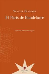 PARIS DE BAUDELAIRE, EL | 9789871673568 | BENJAMIN, WALTER