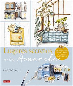 LUGARES SECRETOS A LA ACUARELA | 9788498748017 | ZÜLKE, MADELEINE
