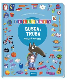 BUSCA I TROBA LLOBATÓ : VISCA L’ESCOLA! | 9791039583374 | LALLEMAND, ORIANNE ; THUILLIER, ÉLÉONORE