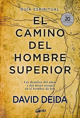 CAMINO DEL HOMBRE SUPERIOR, EL | 9788484458364 | DEIDA, DAVID