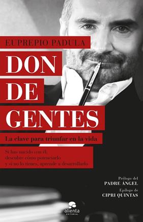 DON DE GENTES, LA CLAVE PARA TRIUNFAR EN LA VIDA | 9788417568986 | PADULA, EUPREPIO