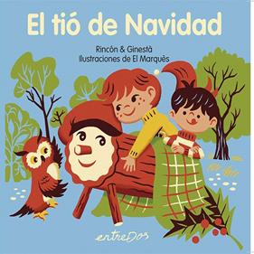 TIÓ DE NAVIDAD, EL | 9788418900983 | RINCÓN & GINESTA