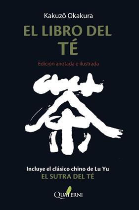 LIBRO DEL TÉ. EDICIÓN ANOTADA E ILUSTRADA | 9788412286052 | OKAKURA, KAKUZO