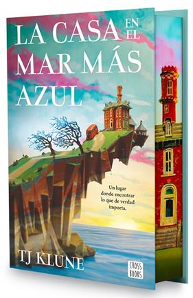 CASA EN EL MAR MÁS AZUL, LA (EDICIÓN ESPECIAL) | 9788408298120 | KLUNE, TJ