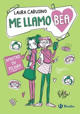 ME LLAMO BEA 2 :  AMISTAD EN PELIGRO | 9788469644454 | CARUSINO, LAURA ; DE PIERI, ERIKA