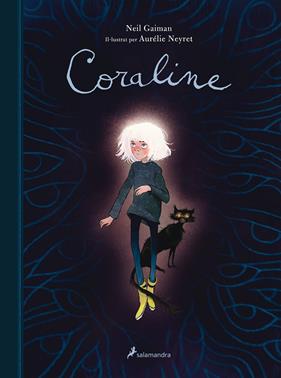 CORALINE (EDICIÓ IL·LUSTRADA) | 9788418637049 | GAIMAN, NEIL ; NEYRET, AURÉLIE