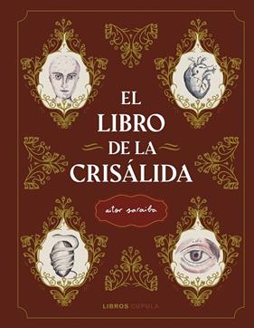 LIBRO DE LA CRISÁLIDA, EL | 9788448028916 | SARAIBA, AITOR