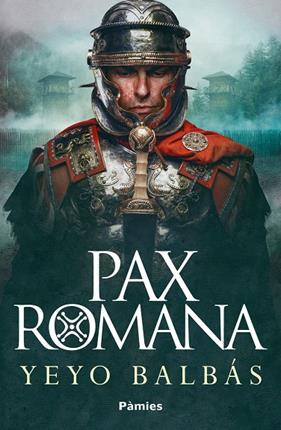PAX ROMANA | 9788419301840 | BALBÁS, YEYO