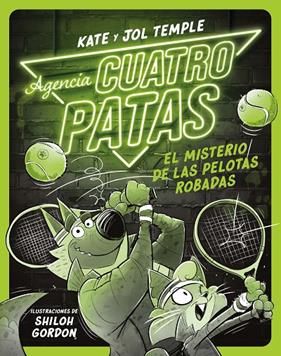 AGENCIA CUATRO PATAS 3 : EL MISTERIO DE LAS PELOTAS ROBADAS | 9788408260363 | TEMPLE, JOL ; TEMPLE, KATE