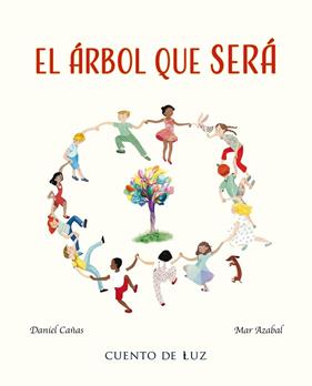 ÁRBOL QUE SERÁ, EL | 9788410438293 | CAÑAS, DANIEL ; AZABAL, MAR